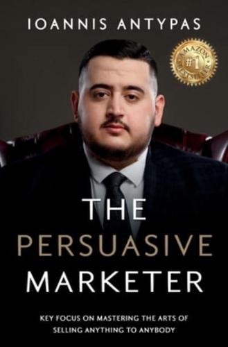 The Persuasive Marketer
