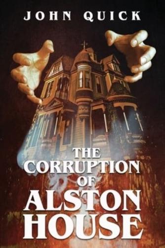 The Corruption of Alston House