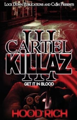 Cartel Killaz 3: Get it in Blood
