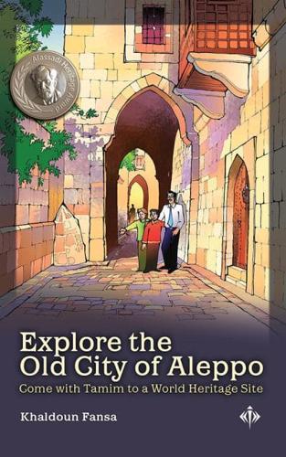 Exploring the Old City of Aleppo