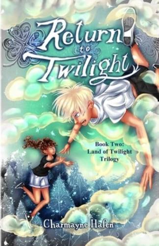 Return to Twilight: Book Two