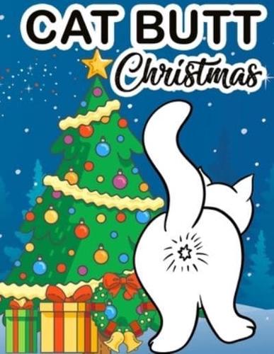 Cat Butt Christmas: Adult Coloring Book For Xmas