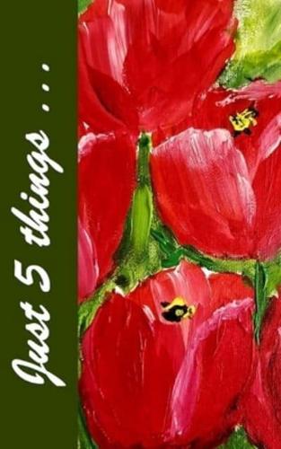 Just Five Things - Red Tulips