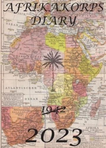 Afrikakorps Diary 2023