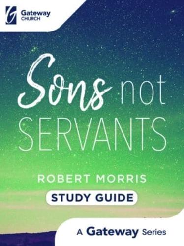 Sons Not Servants