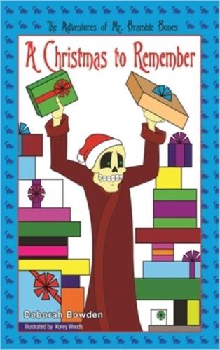 The Adventures of Mr. Bramble Bones:  A Christmas to Remember