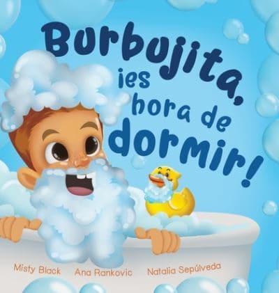 Burbujita, ¡Es Hora De Dormir!