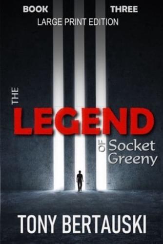 The Legend of Socket Greeny (Large Print Edition): A Science Fiction Saga