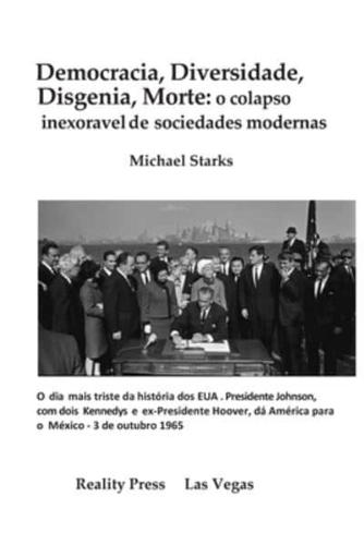 Democracia, Diversidade, Disgenia, Morte