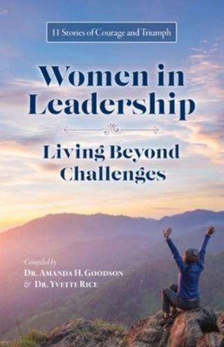 Women in Leadership - Living Beyond Challenges