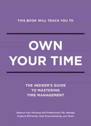 This Book Will Teach You to Own Your Time