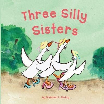 Three Silly Sisters