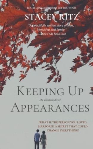 Keeping Up Appearances: An Heirloom Novel