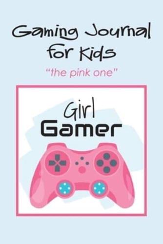 Gaming Journal for Kids the pink one: Girl Gamer