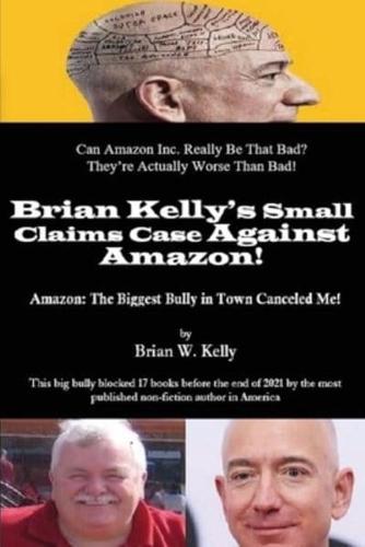 Brian Kelly's Small Claims Case Against Amazon!