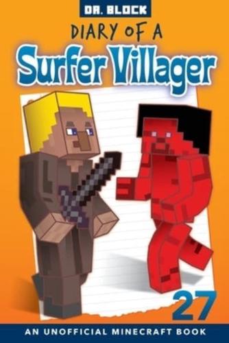 Diary of a Surfer Villager, Book 27: an unofficial Minecraft book