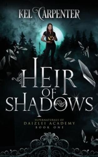 Heir of Shadows: Daizlei Academy Book One