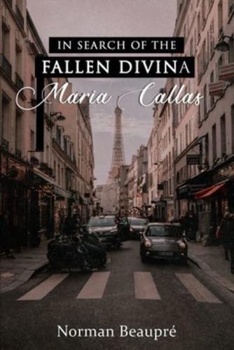 In Search of the Fallen Divina Maria Callas