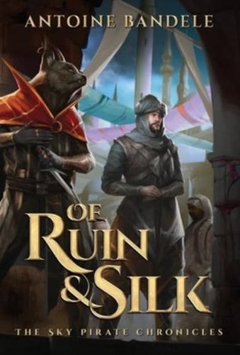 Of Ruin & Silk