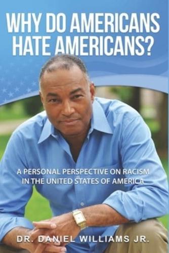 Why Do Americans Hate Americans?