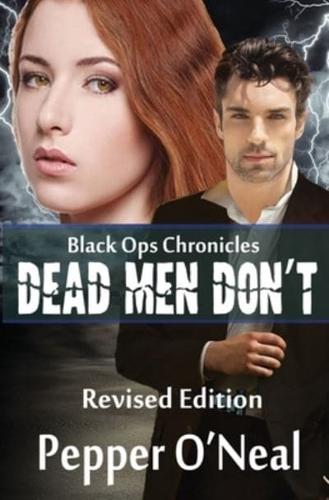 Black Ops Chronicles: Dead Men Don't ~ Revised Edition