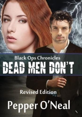 Black Ops Chronicles: Dead Men Don't ~ Revised Edition