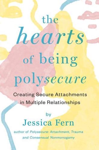 The HEARTS of Being Polysecure