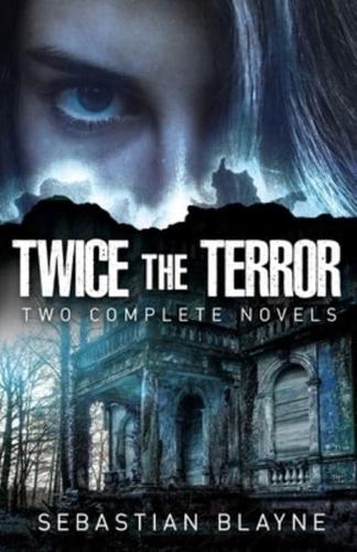 Twice the Terror: Two Complete Novels