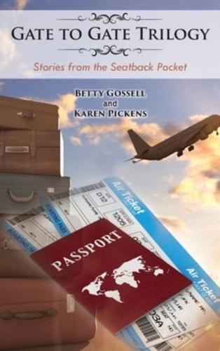 Gate to Gate Trilogy: Stories from the Seatback Pocket