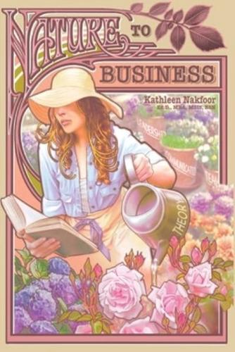 Nature to Business: Wisdom From My Garden