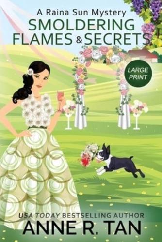 Smoldering Flames and Secrets: A Raina Sun Mystery (Large Print Edition): A Chinese Cozy Mystery