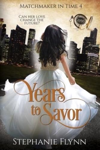 Years to Savor: A Protector Romantic Suspense