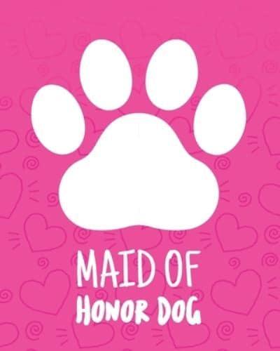 Maid Of Honor Dog: Best Man Furry Friend   Wedding Dog   Dog of Honor   Country   Rustic   Ring Bearer   Dressed To The Ca-nines   I Do