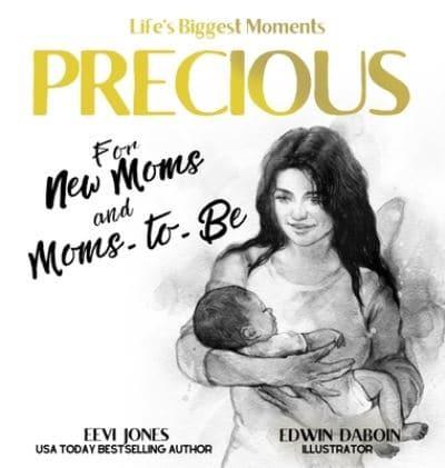 Precious: For New Moms And Moms To Be