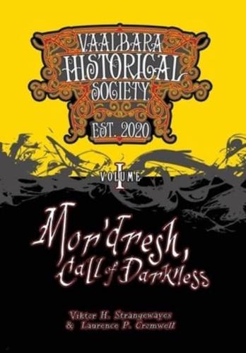 Mor'dresh, Call of Darkness: Vaal'bara Historical Society - Volume I