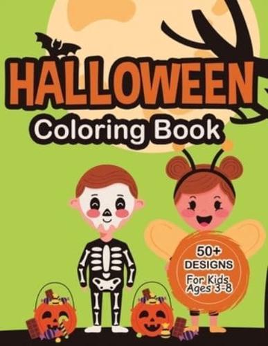 Halloween Coloring Book For Kids Ages 3-8: New Collections of Over 50 Unique Designs, Featuring Jack-o-Lanterns, Spooky Night Customs, Witches, Haunted Houses, and More Kids Friendly Designs