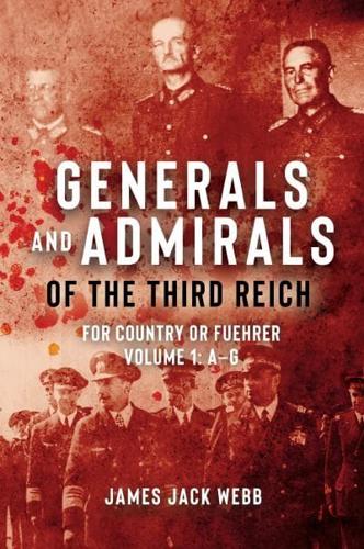Admirals and Generals of the Third Reich Vol. 1