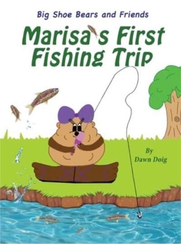 Marisa's First Fishing Trip: A Big Shoe Bears and Friends Adventure