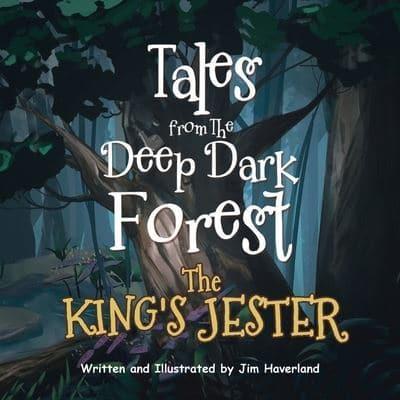 Tales from The Deep Dark Forest: The King's Jester