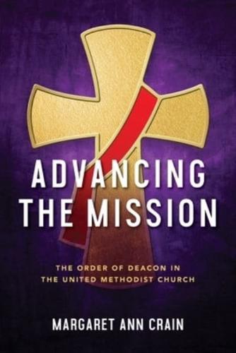 Advancing the Mission: The Order of Deacon in The United Methodist Church