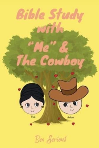 Bible Study With "Me" and the Cowboy