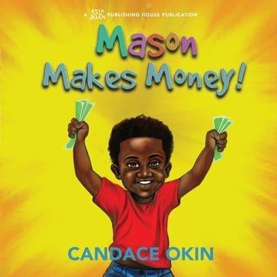 Mason Makes Money
