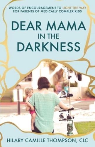 Dear Mama in the Darkness