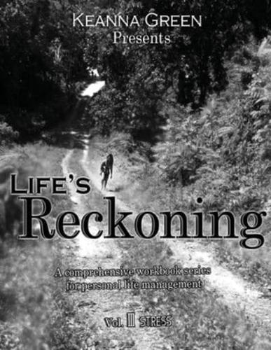 Life's Reckoning: A comprehensive workbook series for life management - Volume III Stress