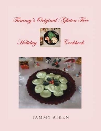 Tammy's Original/Gluten Free Holiday Cookbook