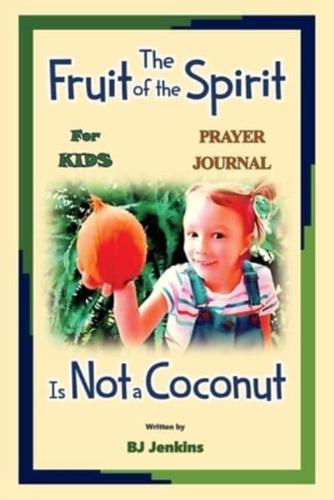 The Fruit of the Spirit Prayer Journal