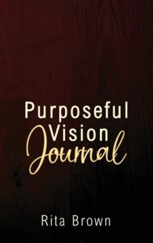 Purposeful Vision Journal