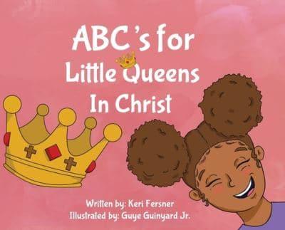 ABC's for Little Queens in Christ