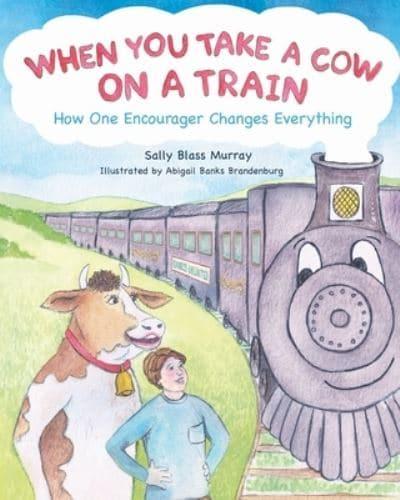 When You Take a Cow on a Train