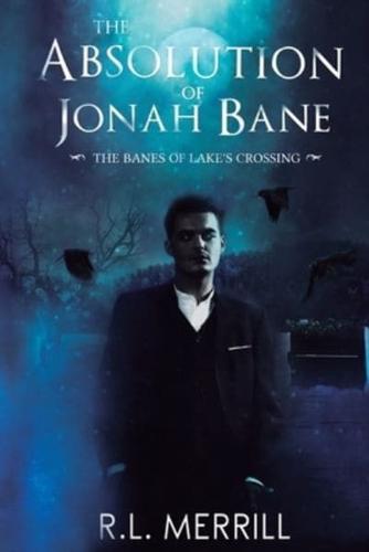 The Absolution of Jonah Bane